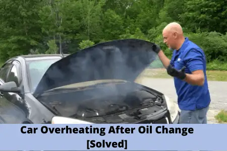 car overheating after oil change