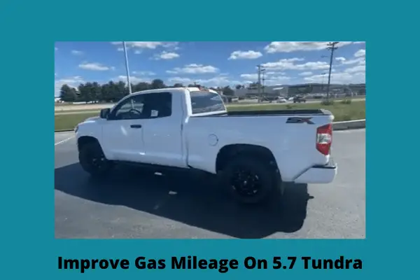 improve gas mileage on 5.7 tundra