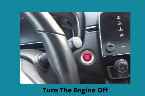 turn the engine off