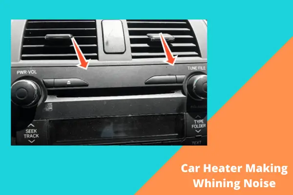 car heater making whining noise