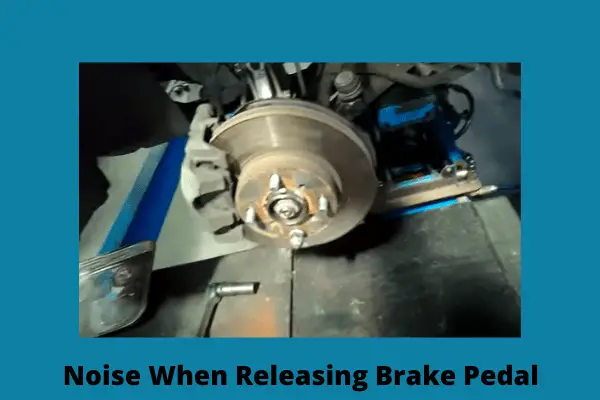 noise when releasing brake pedal