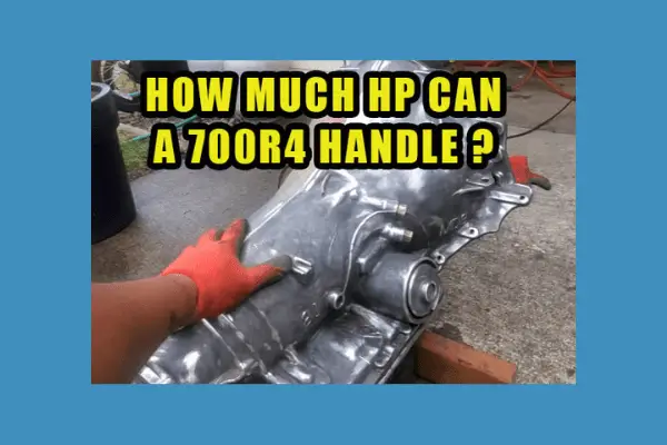 how much hp can a 700r4 handle