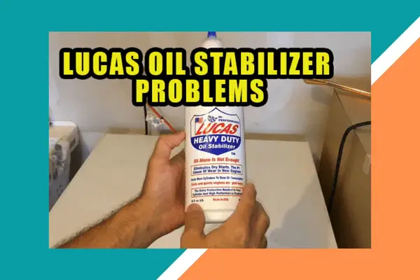 lucas oil stabilizer problems