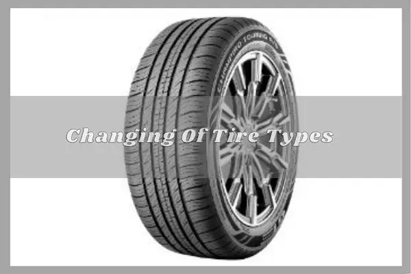 changing tire types