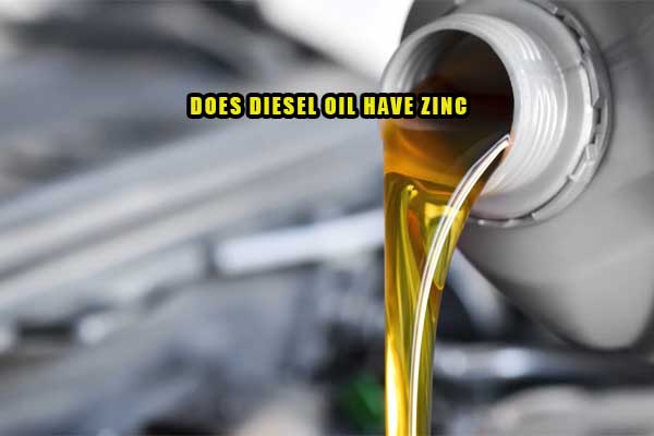 does diesel oil have zinc