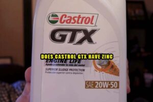 does castrol gtx have zinc