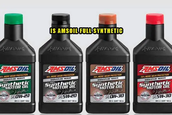 is Amsoil full synthetic